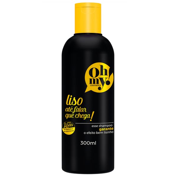 Shampoo Oh My Liso Até Falar Que Chega 300ml